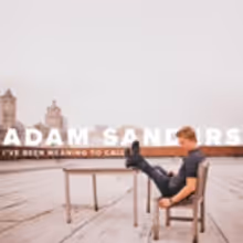 Adams Sanders Premieres New Song I'VE BEEN MEANING TO CALL