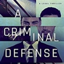 William L. Myers, Jr. Releases 'A Criminal Defense'