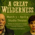 Beck Center to Host Timely Talk–Back After A GREAT WILDERNESS
