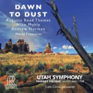 Utah Symphony and Music Director Thierry Fischer Release New Album DAWN TO DUST Today