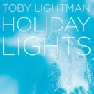 Toby Lightman Releases HOLIDAY LIGHTS EP on 11/6