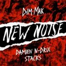 Dim Mak's Free Music Imprint New Noise Drops Damien N-Drix “Stacks”