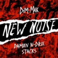 Dim Mak's Free Music Imprint New Noise Drops Damien N-Drix “Stacks”