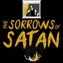 THE SORROWS OF SATAN Comes to Tristan Bates for a Six Week Run in 2017