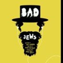 Theater Wit Extends BAD JEWS; Moves to Skokie Next Month