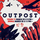 Docu-Series OUTPOST to Bridge Investigative Reporting & Adventure Travel on Fusion…