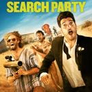 Hilarious Comedy SEARCH PARTY Now Available on Digital HD and On Demand