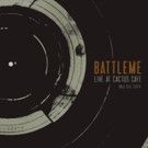 Battleme Announces 'Live At Cactus Cafe' EP - Out Today
