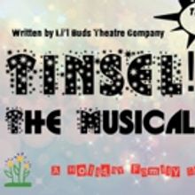 Li'l Buds Theatre Company Will Present TINSEL! THE MUSICAL in December