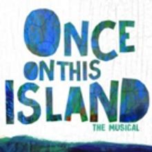 ONCE ON THIS ISLAND To Hold Open Call for 'Ti Moune' in New Orleans