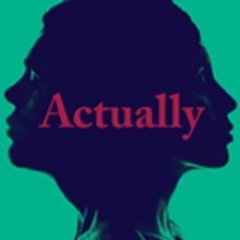 Jerry MacKinnon and Samantha Ressler to Star in Anna Ziegler's ACTUALLY at the Geffen
