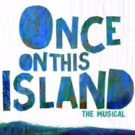 ONCE ON THIS ISLAND Slates May Open Call for 'Ti Moune' in New York City