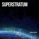 Pianist and Composer, John Burke, Set to Release New Album, SUPERSTRATUM