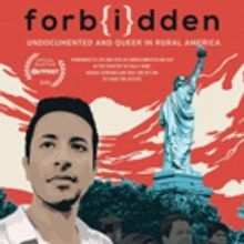 FORBIDDEN: UNDOCUMENTED AND QUEER IN RURAL AMERICA Premieres at Outfest Today
