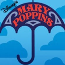 MARY POPPINS Flies in for the Holidays at BPA, 12/4-20