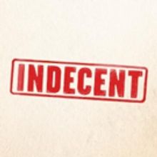 INDECENT General Public Seats on Sale Today!