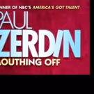 Paul Zerdin Celebrates MOUTHING OFF Opening Night at Planet Hollywood Resort & Casino