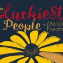 NNPN/Curious Theatre Company Announce the World Premiere of THE LUCKIEST PEOPLE