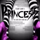 PRINCESS: The Good Girls Gone Bad To Open At LOST Theatre