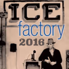2016 Ice Factory Festival Presents Seven New Works at New Ohio Theatre, Beginning…