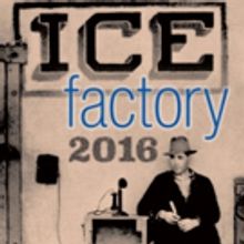 2016 Ice Factory Festival Presents Seven New Works at New Ohio Theatre, Beginning…