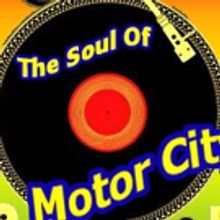 Stage Door Theatre to Present THE SOUL OF MOTOR CITY, 6/10-7/17