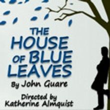 The Sherman Playhouse Kicks off 2017 with HOUSE OF BLUE LEAVES