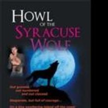 Stephen Charles James Pens HOWL OF THE SYRACUSE WOLF