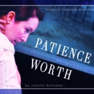 The for/word company to Present Local Debut of PATIENCE WORTH