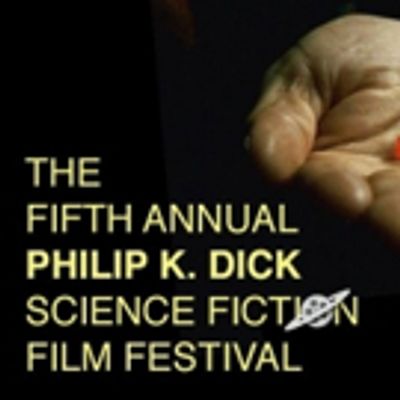 Films Honored For Cinematic Excellence at The 5th Annual Philip K. Dick Sci-Fi Film Festival