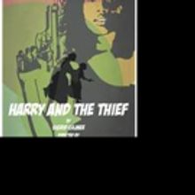 The Habitat to Present HARRY & THE THIEF at the Robert Moss Theater