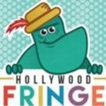 Sixth Annual Hollywood Fringe Festival Kicks Off Today