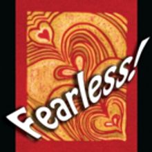 FEARLESS! to Premiere at Cookeville Performing Arts Center, 7/7-17
