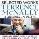 Terrence McNally's SELECTED WORKS: A MEMOIR IN PLAYS Released Today