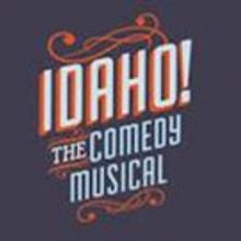 IDAHO! THE COMEDY MUSICAL Opens Tomorrow at The Smith Center