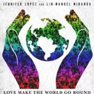 Lin-Manuel Miranda & Jennifer Lopez to Perform 'Love Make the World Go Round' Live on NBC's TODAY