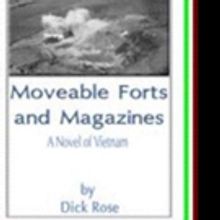Dick Rose's MOVEABLE FORTS AND MAGAZINES Receives New Marketing Push