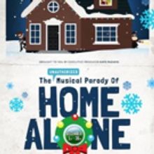 HOME ALONE Musical Parody to Return to Rockwell for the Holidays