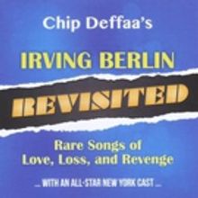 Chip Deffaa Releases 'Irvlng Berlin Revisted' Featuring Jeremy Greenbaum, Charlie…