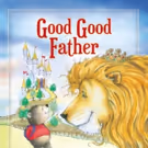 Chris Tomlin & Pat Barrett Pen First Children's Book, GOOD GOOD FATHER