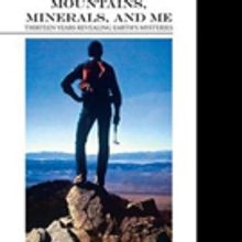 Albert L. Lamarre Shares MOUNTAINS, MINERALS, AND ME