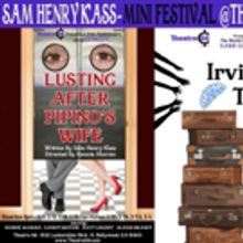 Sam Henry Kass Mini-Fest with 'IRVING'S TIARA' and 'LUSTING AFTER PIPINO'S WIFE'