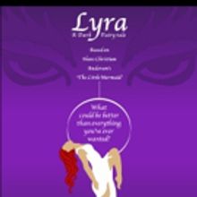 LYRA: A DARK FAIRY TALE Concert Set for Feinstein's/54 Below Tonight