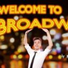 Nicky Wood's WELCOME TO BROADWAY Plays the Barn Theatre This Weekend