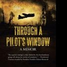THROUGH A PILOT'S WINDOW is Released