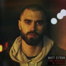 Matt Citron's Debut Project 'Final Moments Of Forever', Out Now