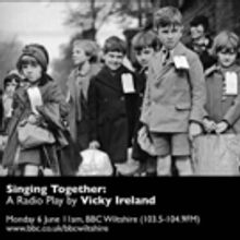 SINGING TOGETHER Radio Play to Be Broadcast on BBC June 6