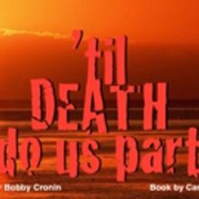 'TIL DEATH DO US PART Presented at the Overtures Series
