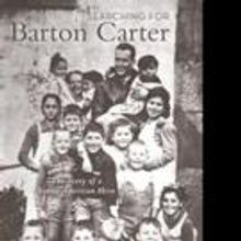 SEARCHING FOR BARTON CARTER Depicts Life Of Spanish Civil War Hero