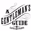 'A GENTLEMAN'S GUIDE' Tour Coming to Kennedy Center